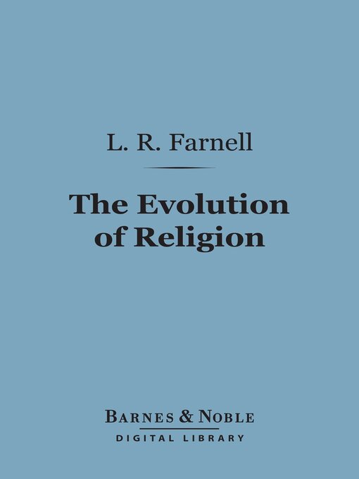 Title details for The Evolution of Religion (Barnes & Noble Digital Library) by L. R. Farnell - Available